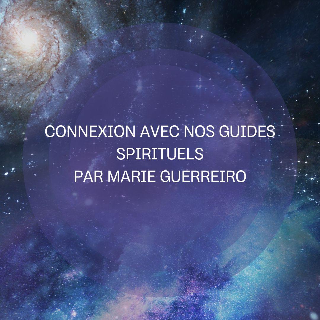 Connexion avec nos guides par marie guerreiro